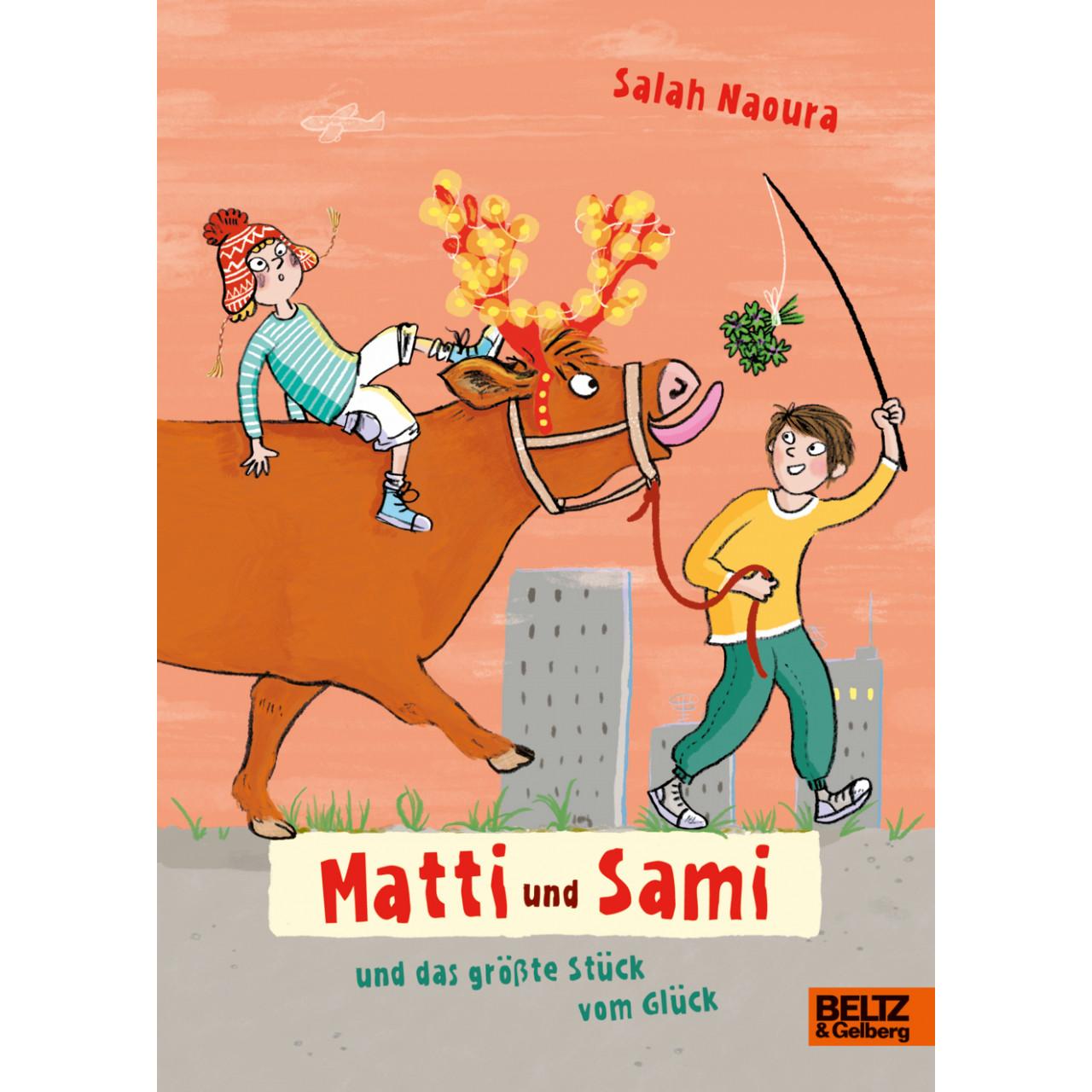Matti und Sami und das grösste Stück vom Glück, Kinderbücher von Salah Naoura, Barbara Jung