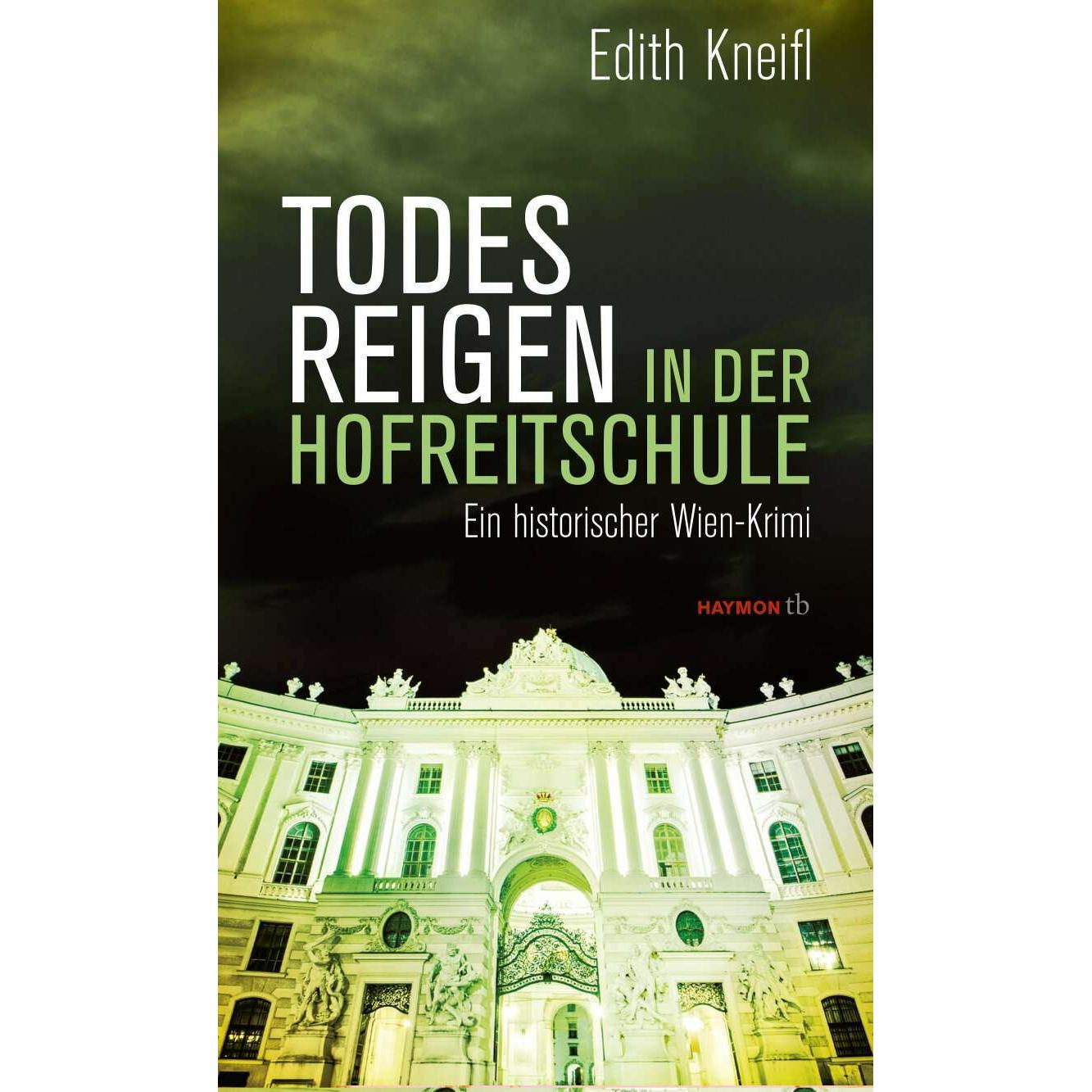 Todesreigen in der Hofreitschule, Belletristik von Edith Kneifl
