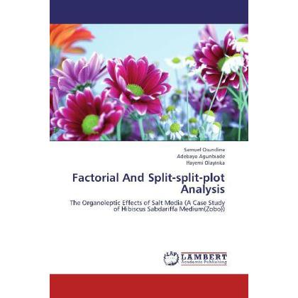 Factorial And Split-split-plot Analysis, Fachbücher von Ifayemi Olayinka, Samuel Osundina, Adebayo Agunbiade