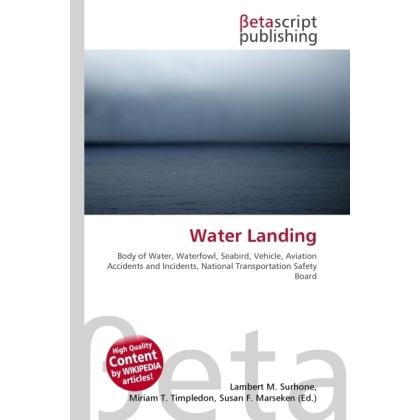 Water Landing, Fachbücher von Susan F. Marseken, Lambert M. Surhone, Miriam T. Timpledon