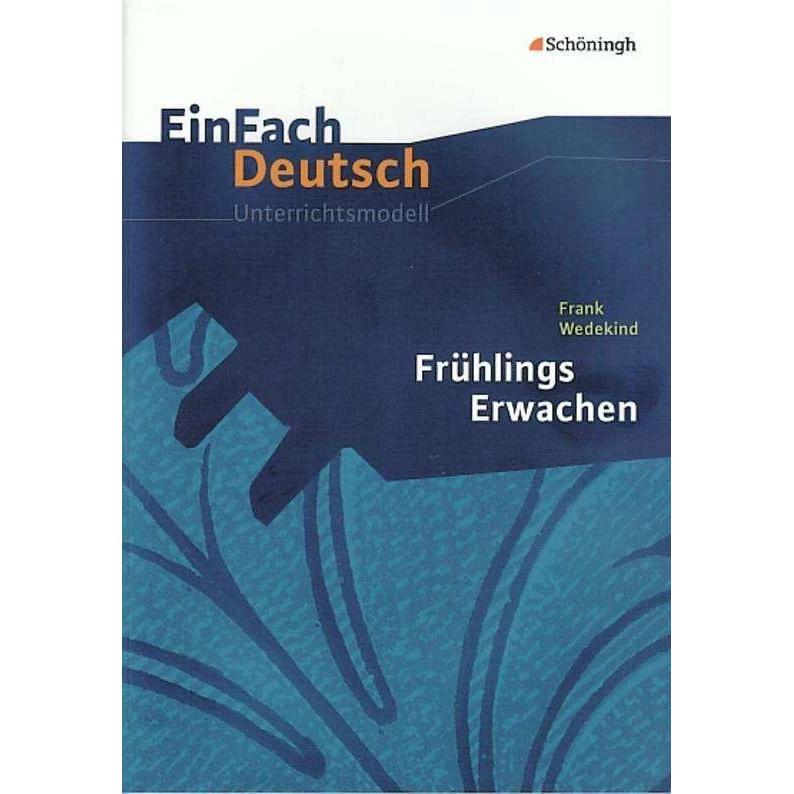 Frank Wedekind: Frühlings Erwachen, Schulbücher von Stefan Rogal