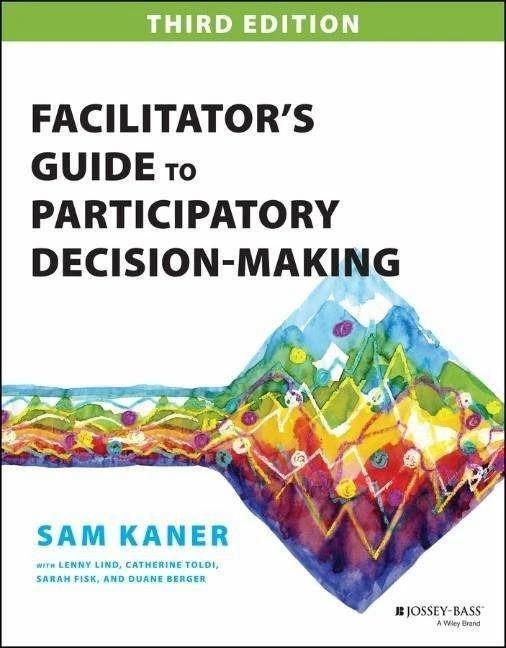 Produktbild Facilitator's Guide to Participatory Decision-Making (Englisch, Sam Kaner, 2014)
