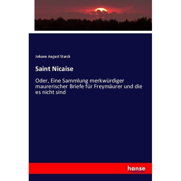 Saint Nicaise, Fachbücher von Johann August Starck