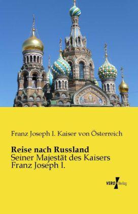 Produktbild Reise nach Russland (Deutsch, Franz Joseph I., 2014)