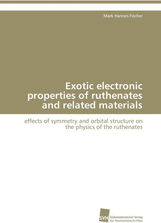 Produktbild Exotic electronic properties of ruthenates and related materials (Deutsch, Mark Hannes Fischer, 2011)