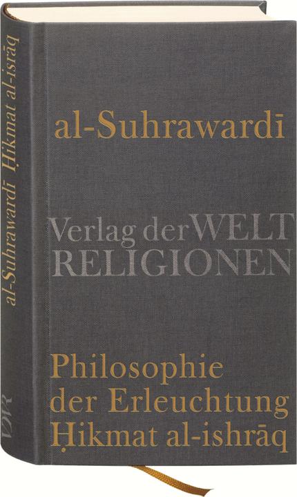 Produktbild Al Suhrawardi, Philosophie der Erleuchtung (Deutsch, Nicolai Sinai, 2011)