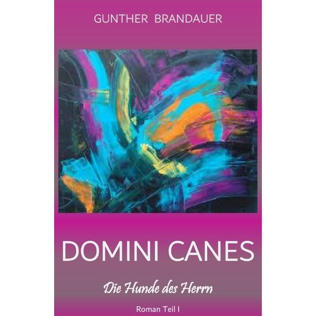 Domini Canes, Belletristik von Gunther Brandauer