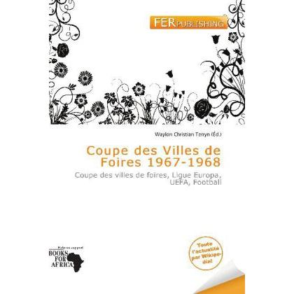 Coupe des Villes de Foires 1967-1968, Ratgeber von Waylon Christian Terryn