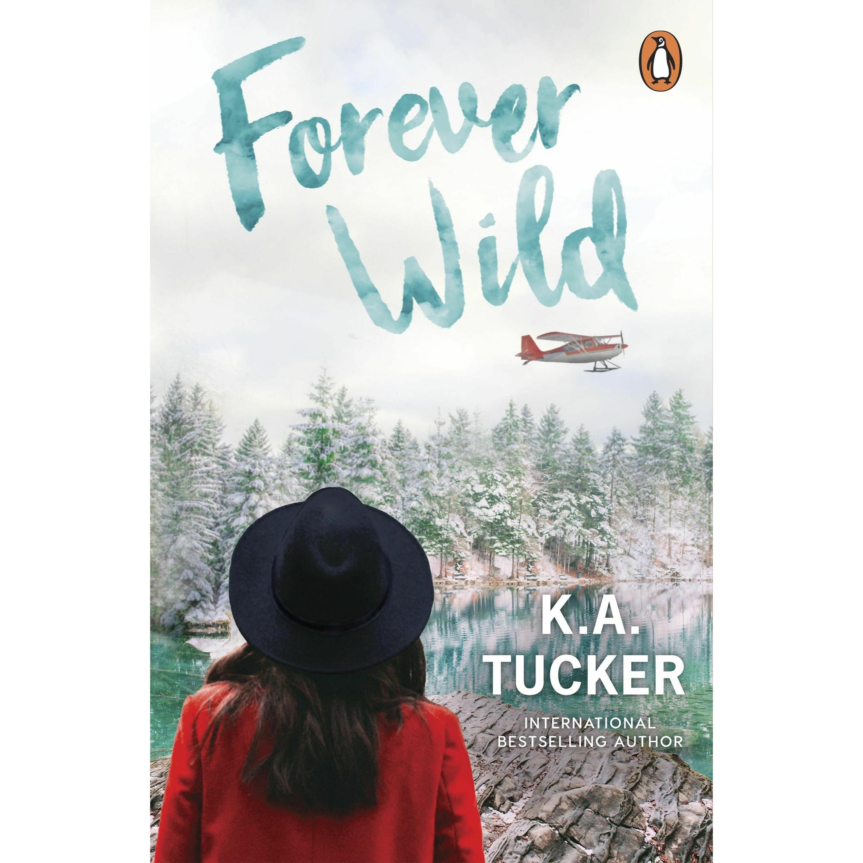Forever Wild, Belletristik von K.A. Tucker