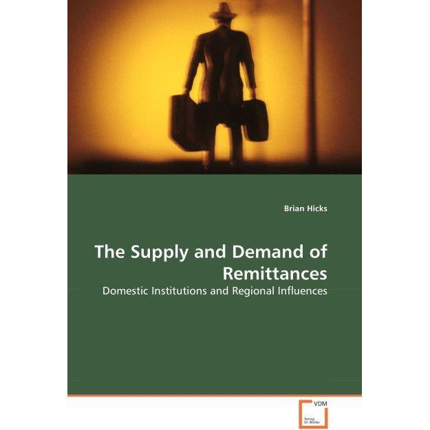 The Supply and Demand of Remittances, Fachbücher von Brian Hicks
