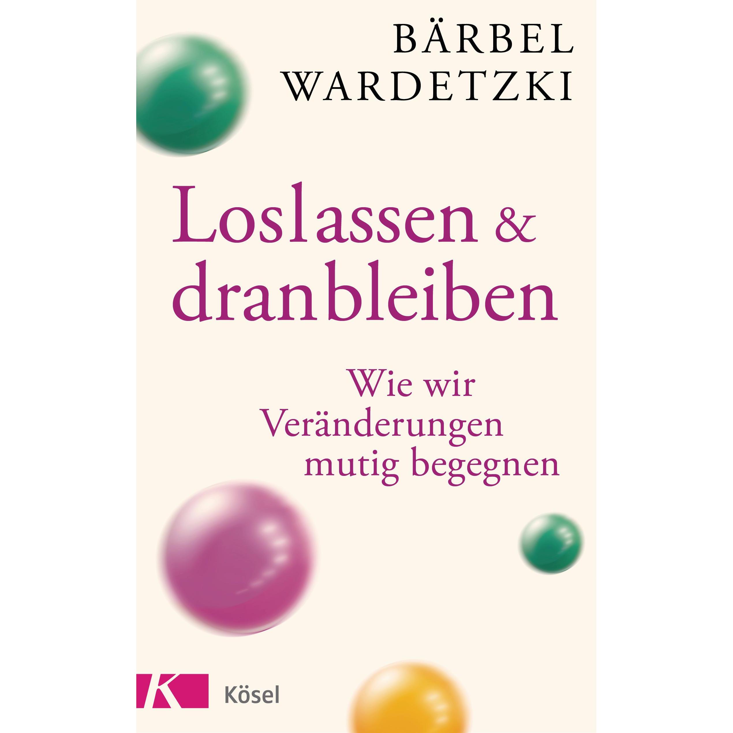 Loslassen und dranbleiben, Fachbücher von Bärbel Wardetzki