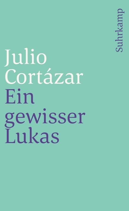 Produktbild Ein gewisser Lukas (Deutsch, Julio Cortázar, 1992)