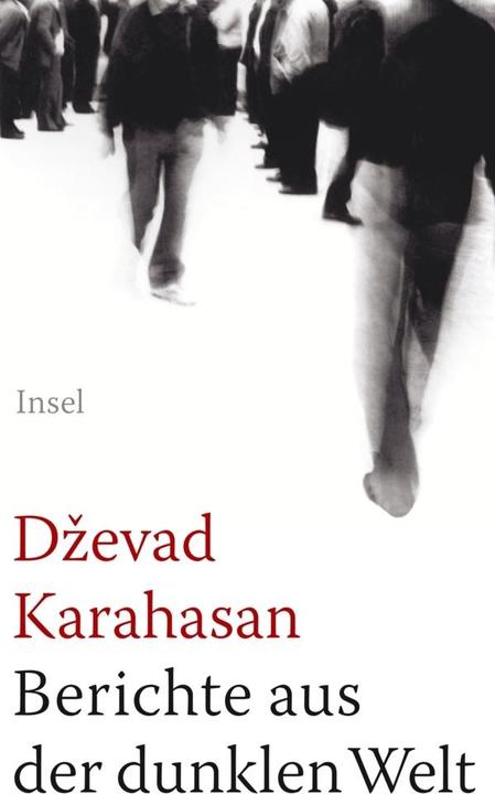Produktbild Berichte aus der dunklen Welt (Deutsch, Dzevad Karahasan, 2007)