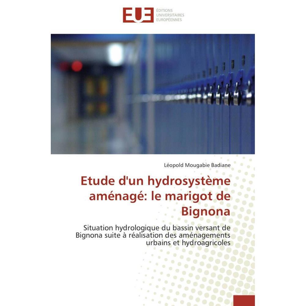 Etude d'un hydrosystème aménagé: le marigot de Bignona, Fachbücher von Léopold Mougabie Badiane