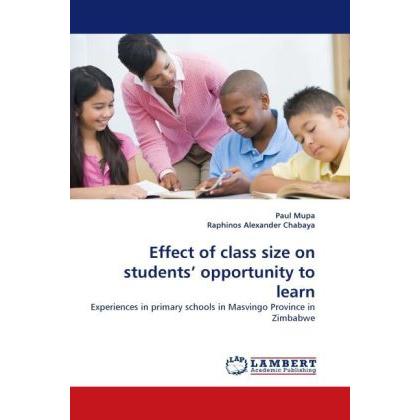 Effect of class size on students' opportunity to learn, Fachbücher von Paul Mupa, Raphinos A. Chabaya