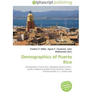 Demographics of Puerto Rico, Fachbücher von Agnes F. Vandome, Frederic P. Miller, John McBrewster