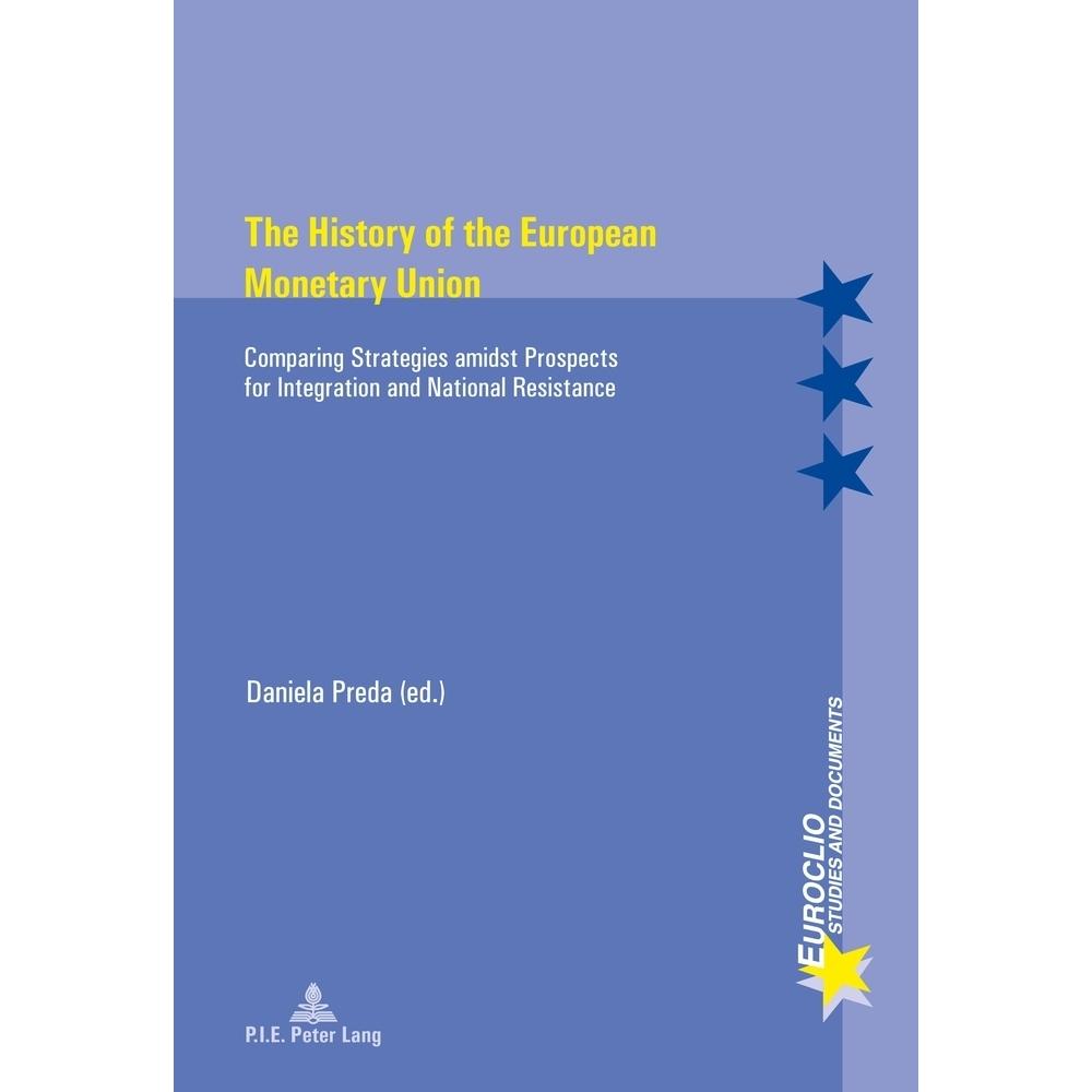 The History of the European Monetary Union, Fachbücher von Daniela Preda