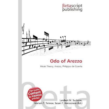 Odo of Arezzo, Fachbücher von Lambert M. Surhone, Mariam T. Tennoe, Susan F. Henssonow