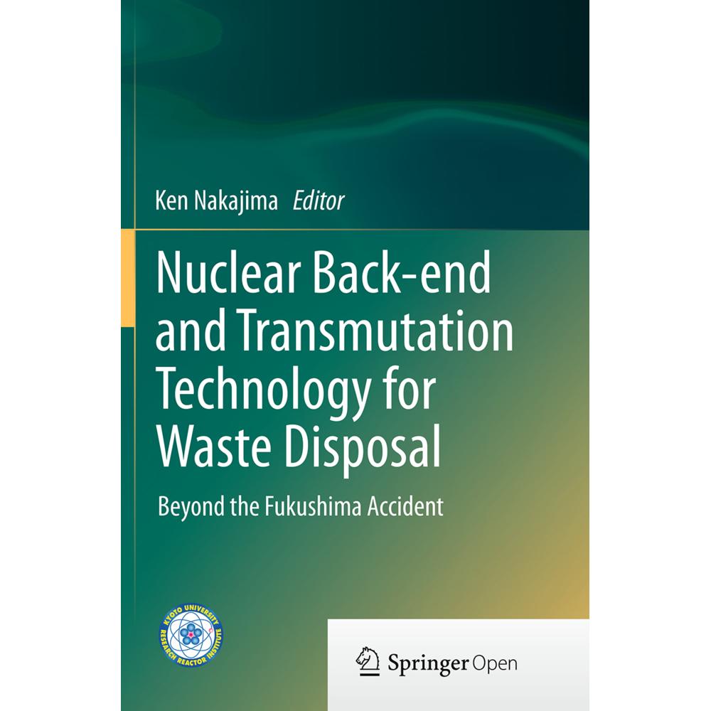 Nuclear Back-end and Transmutation Technology for Waste Disposal, Fachbücher von Ken Nakajima
