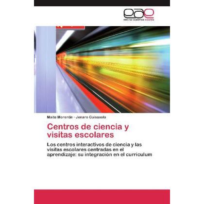 Centros de ciencia y visitas escolares, Fachbücher von Jenaro Guisasola, Maite Morentin