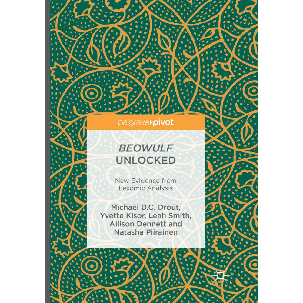 Beowulf Unlocked, Fachbücher von Yvette Kisor, Natasha Piirainen, Allison Dennett, Leah Smith, Michael D.C. Drout