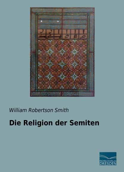 Immagine prodotto Die Religion der Semiten (William R. Smith, 2016)