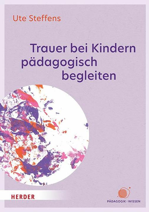 Steffens:Trauer bei Kindern pädagogisch (Deutsch, Ute Steffens, 2024)