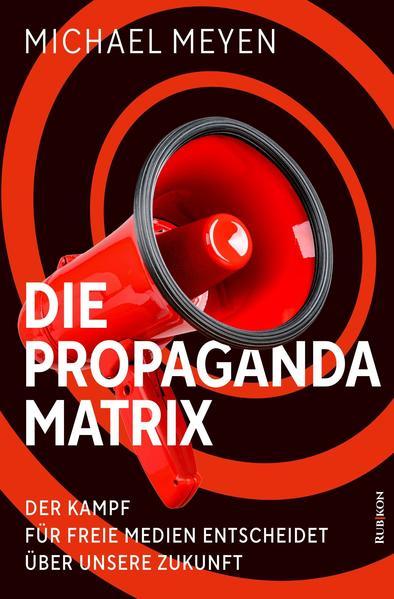 Actual product image The propaganda matrix (German, Michael Meyen, 2021)