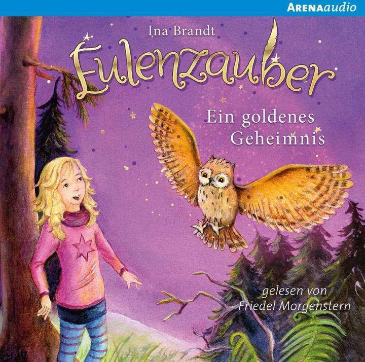 Produktbild Eulenzauber 01. Ein goldenes Geheimnis (Ina Brandt, Friedel Morgenstern, Deutsch)