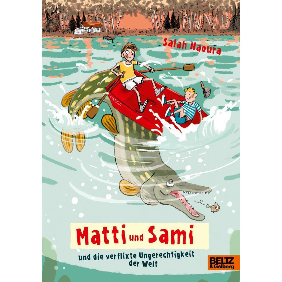Matti und Sami und die verflixte Ungerechtigkeit der Welt, Kinderbücher von Salah Naoura, Barbara Jung