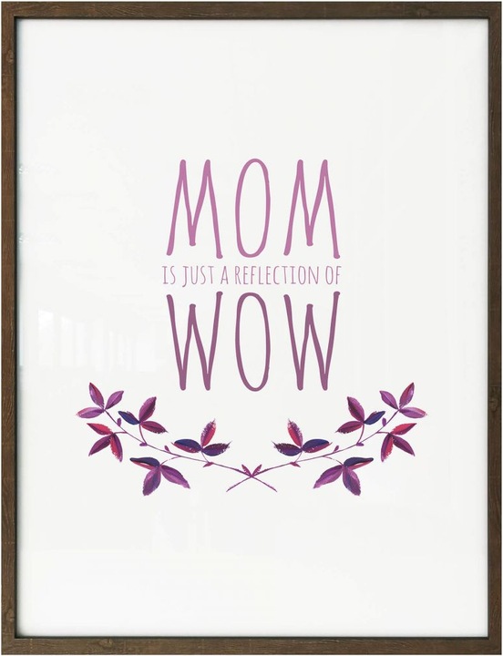 Produktbild Trenddeko Mom is just a reflection of wow (30 x 40 cm)