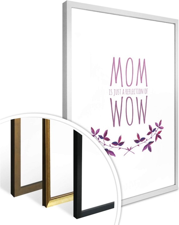Produktbild Trenddeko Mom is just a reflection of wow (30 x 40 cm)