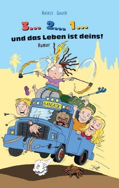 Produktbild 3... 2... 1... und das Leben ist deins! (Deutsch, Heinzi Gosch, 2015)