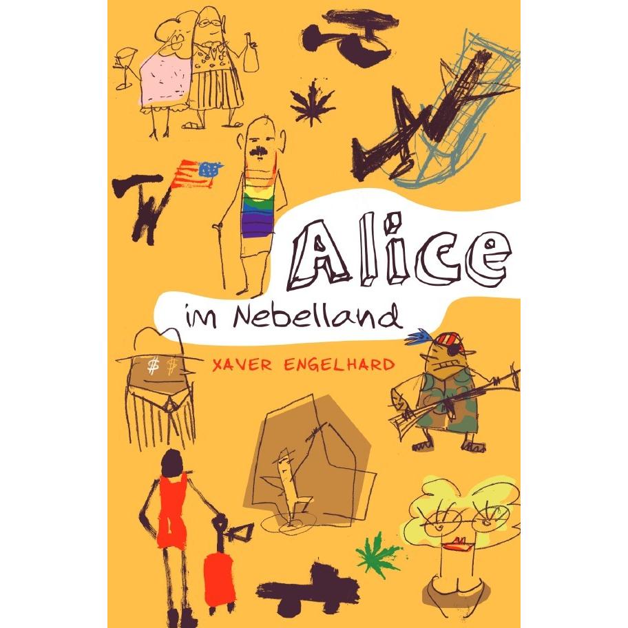 Alice im Nebelland, Belletristik von Xaver Engelhard