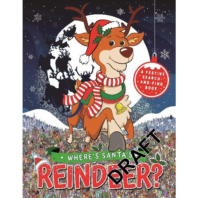Where’s Santa’s Reindeer?, Kinderbücher von Gergely Forizs, Jorge Santillan, Adam Linley, Paul Moran