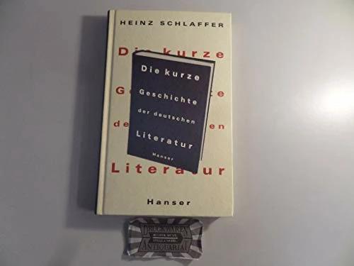 Produktbild Die kurze Geschichte der deutschen Literatur (Deutsch, Heinz Schlaffer, 2002)