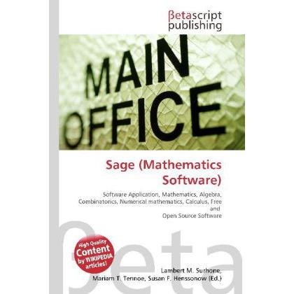 Sage (Mathematics Software), Fachbücher von Lambert M. Surhone, Susan F. Marseken, Miriam T. Timpledon