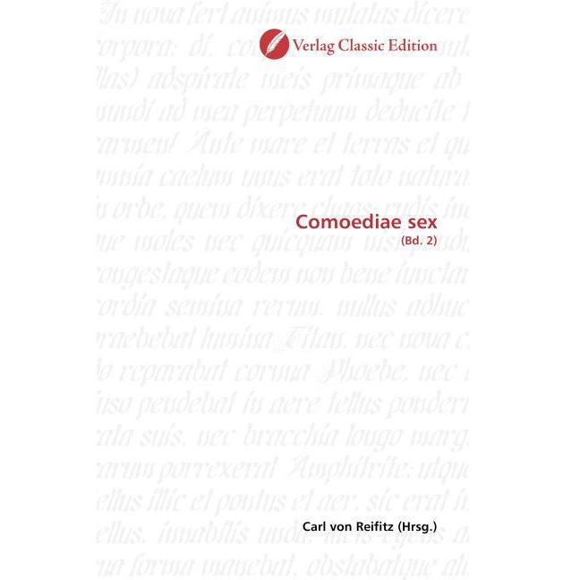 Comoediae sex, Fachbücher von Carl von Reifitz