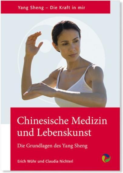 Produktbild Chinesische Medizin und Lebenskunst (Deutsch, Claudia Nichterl, Erich Wühr, 2015)