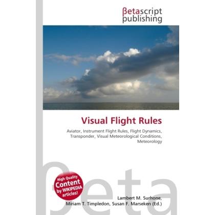 Visual Flight Rules, Fachbücher von Susan F. Marseken, Lambert M. Surhone, Miriam T. Timpledon