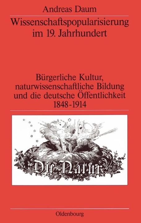 Produktbild Wissenschaftspopularisierung im 19. Jahrhundert (Deutsch, Andreas Daum, 2002)