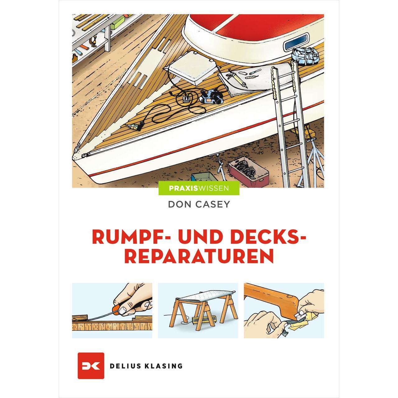 Rumpf- und Decksreparaturen, Ratgeber von Don Casey