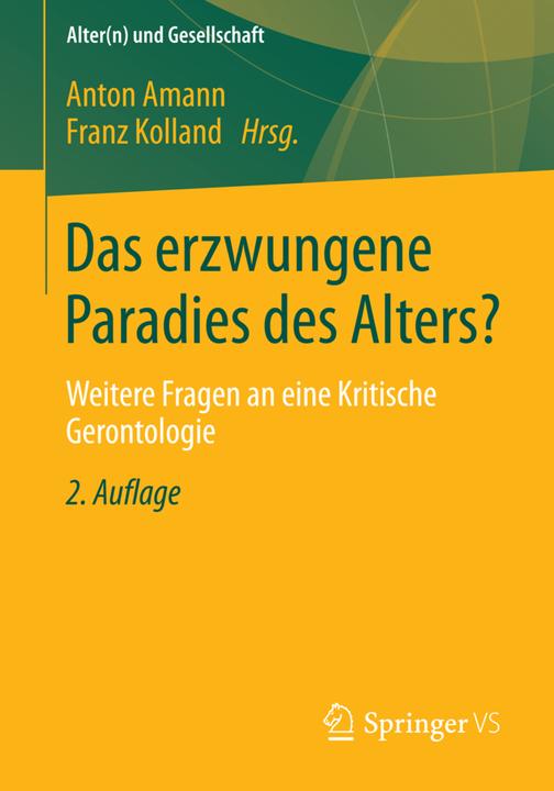 Produktbild Das erzwungene Paradies des Alters? (Deutsch, Anton Amann, Franz Kolland, 2014)