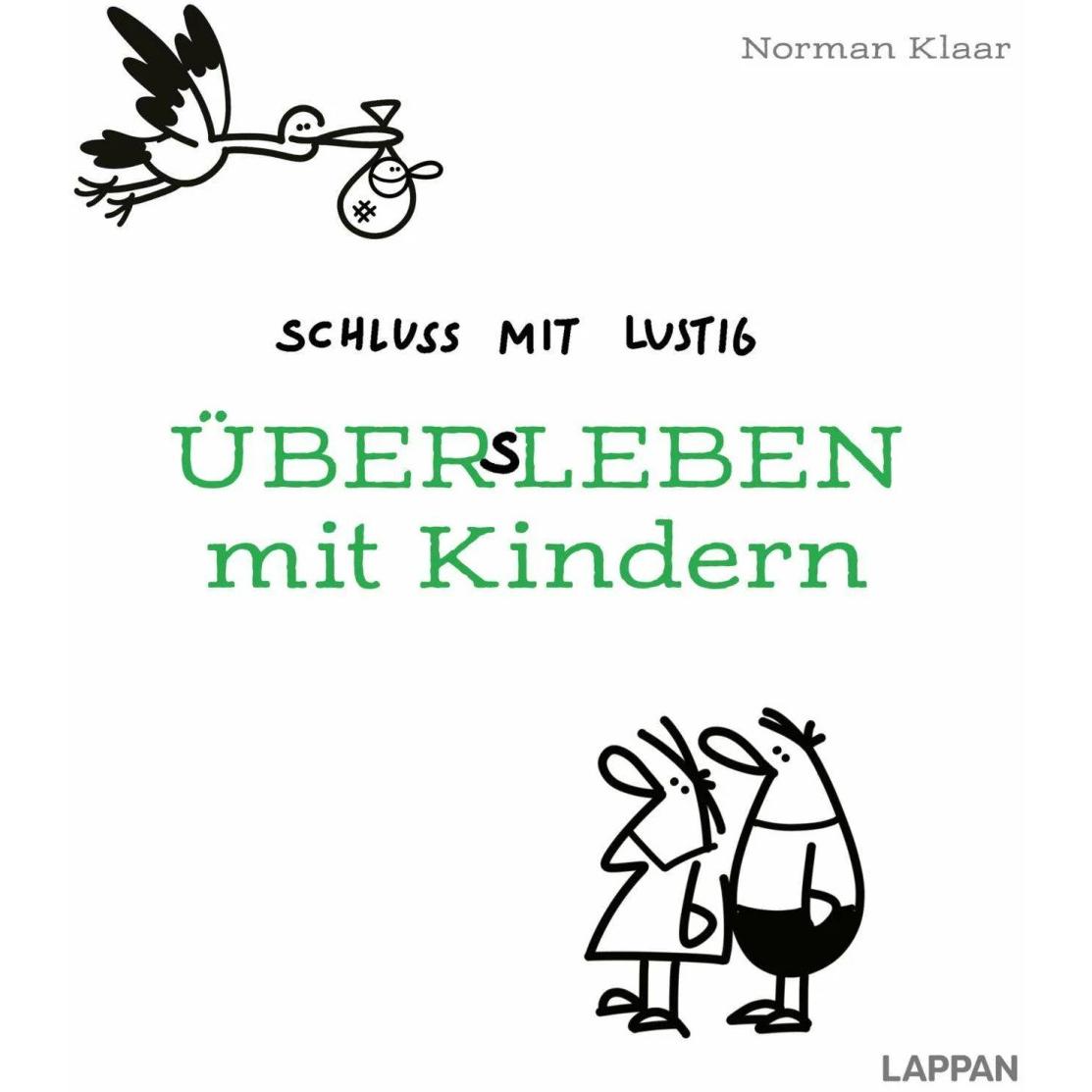 Schluss mit lustig: Übers Leben mit Kindern, Belletristik von Norman Klaar