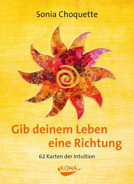 Gib deinem Leben eine Richtung (German, Sonia Choquette, 2011)