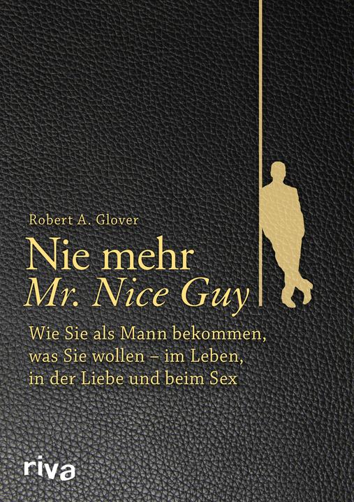 Nie mehr Mr. Nice Guy (German, Robert A. Glover, 2016)