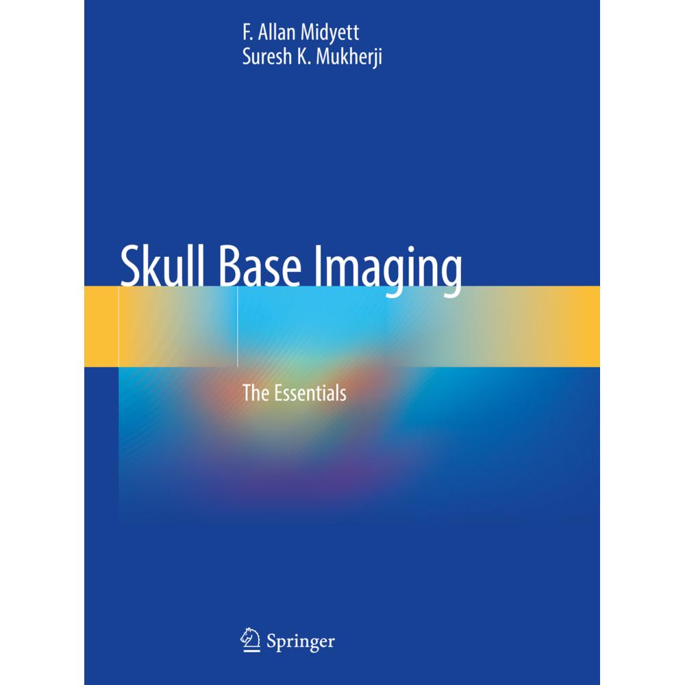 Skull Base Imaging, Fachbücher von F. Allan Midyett, Suresh K. Mukherji