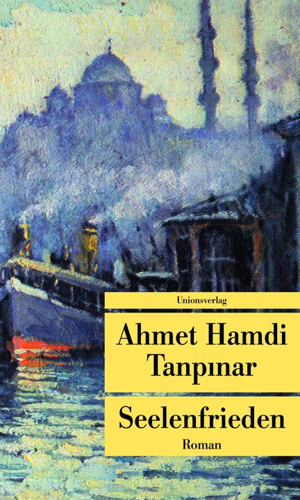 Produktbild Seelenfrieden (Deutsch, Ahmet Hamdi Tanpinar, Christoph K. Neumann, 2017)