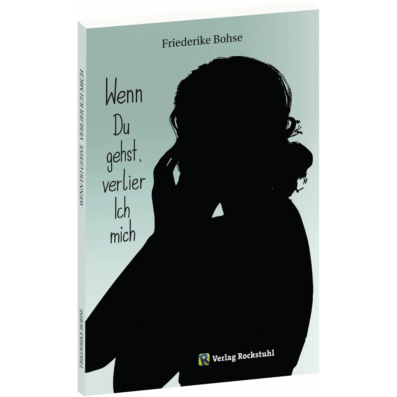 Wenn du gehst, verlier ich mich, Kinderbücher von Friederike Bohse