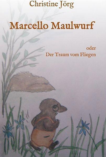 Produktbild Marcello Maulwurf (Deutsch, Christine Jörg, 2015)